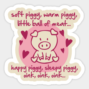 Soft piggy, warm piggy, little ball of meat... Sticker